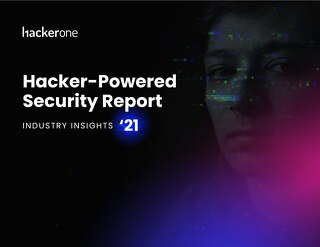 Hacker-Powered Security Report: Industry Insights